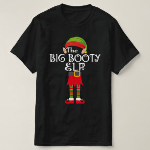 big booty elf family matching christmas T-Shirt