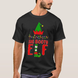Big Booty Elf Matching Family Lighting Christmas T-Shirt