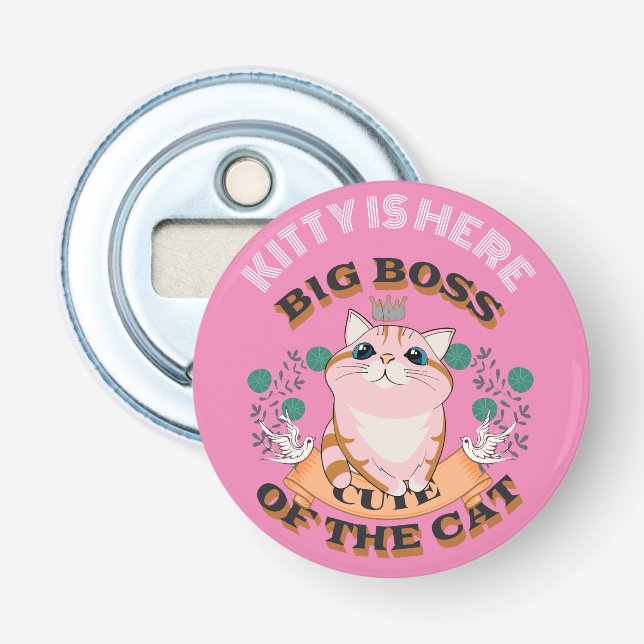 BIG BOSS CUTE CAT CUSTOMIZE PERSONALIZED NAME  BOTTLE OPENER (Front)