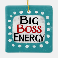 Big Boss Energy Ornament
