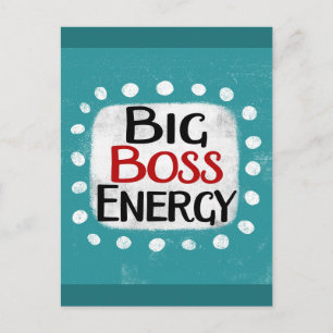 Big Boss Energy Postcard