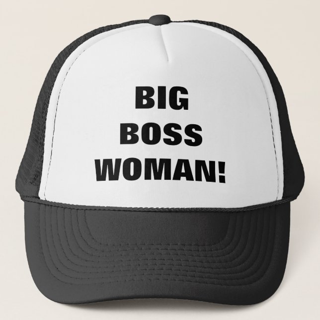 BIG BOSS WOMAN! TRUCKER HAT (Front)