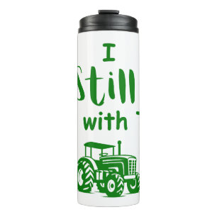 Big Boy Toys: I Still Play with Toys (Tractors) Thermal Tumbler