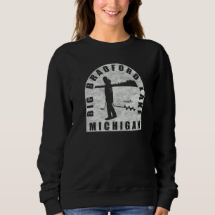 Big Bradford Lake Ice Fishing Michigan Sweatshirt