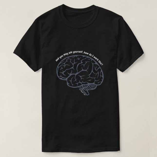 BIG BRAIN (How Do I Work This?) - A MisterP Shirt (Design Front)
