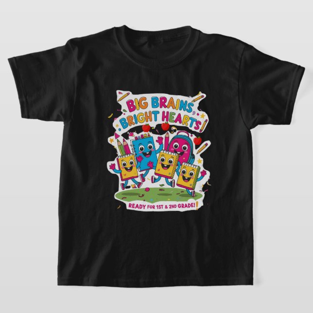 Big Brains, Bright Hearts – 1st & 2nd Grade Back-t T-Shirt (Laydown)