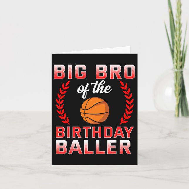 Big Bro Of The Birthday Boy Bysketbyll Bday  Card (Front)