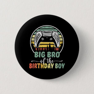 Big Bro Of The Birthday Boy Video Gamer Matching F 6 Cm Round Badge