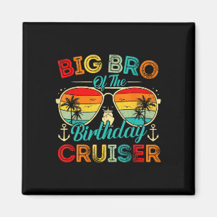 Big Bro Of The Birthday Cruiser Family Cruise Birt Magnet