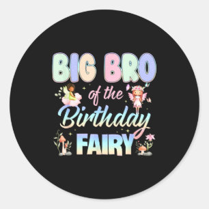 Big Bro Of The Birthday Fairy Little Girl Magical Classic Round Sticker