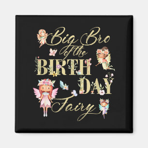 Big Bro Of The Birthday Fairy Little Girl Magical Magnet