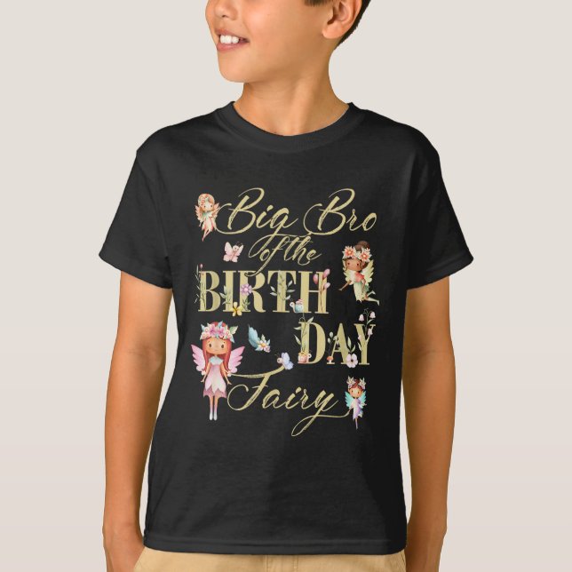 Big Bro Of The Birthday Fairy Little Girl Magical  T-Shirt (Front)