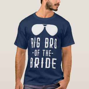Big Bro of the Bride Bachelor Matching Brother Sun T-Shirt