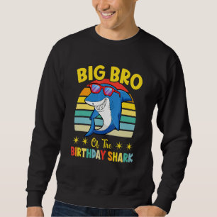 Big Bro Of The Shark Birthday Family Birthday Litt Sweatshirt