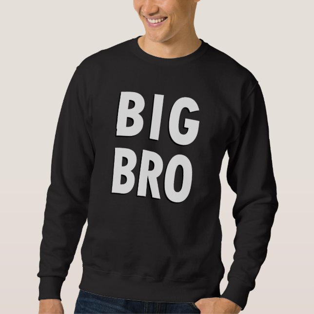 Big Bro Simple Black and White Text Big Brother Sweatshirt (Front)