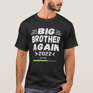 Big Brother Again 2022 for Boy Joining T-Shirt