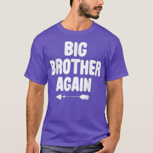 Big Brother Again Cute Arrow Pregnancy Announcemen T-Shirt