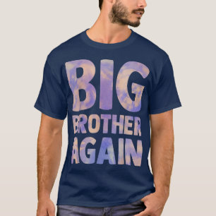 big brother again gender reveal pregnancy announce T-Shirt