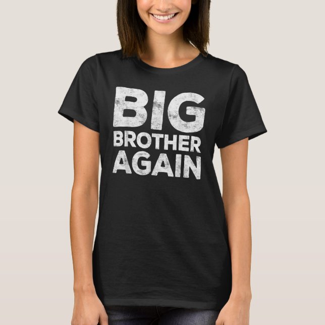 Big Brother Again T-Shirt (Front)