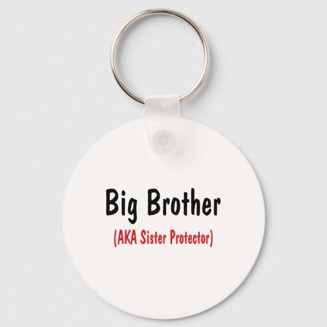 Big Brother (AKA Sister Protector) Key Ring (Front)