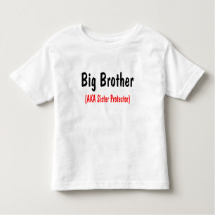 Big Brother (AKA Sister Protector) Toddler T-Shirt
