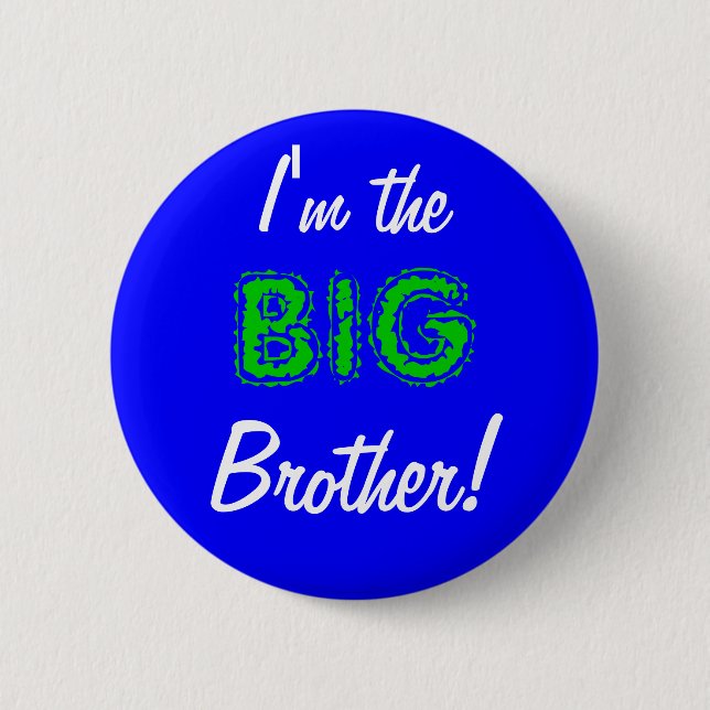 Big brother button/pin 6 cm round badge (Front)