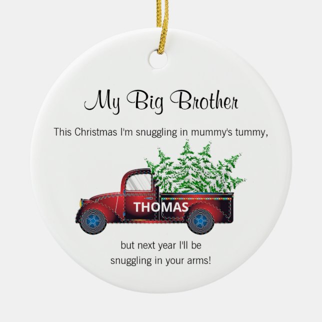 big brother Christmas from bump truck funny Ceramic Ornament (Front)