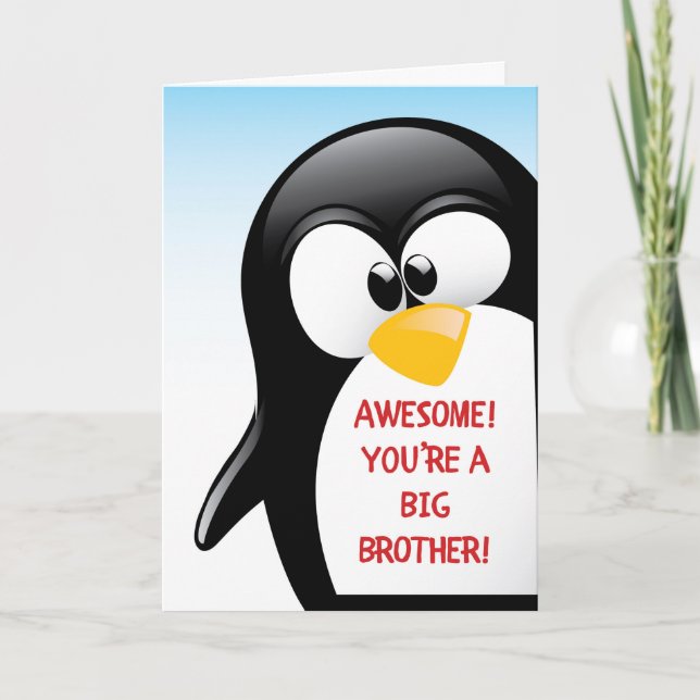 Big Brother Congratulations, Awesome Penguin Card (Front)