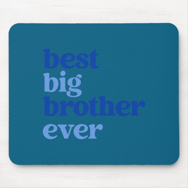 Big Brother Ever Gray With Blue Text Boys _2  Mouse Pad (Front)