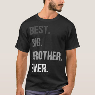 Big Brother Ever Teenager Older Sibling For Boys K T-Shirt