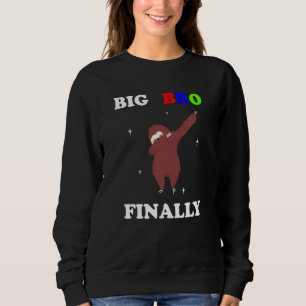 Big Brother Finally Sloth Announcement Sweatshirt
