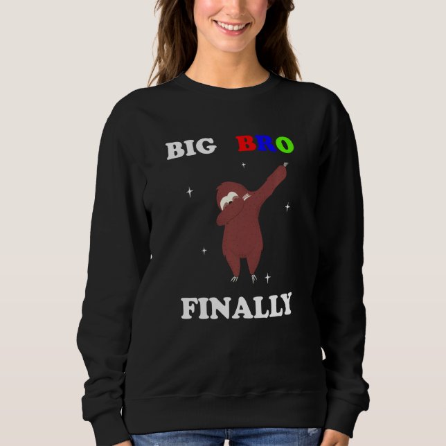 Big Brother Finally Sloth Announcement Sweatshirt (Front)