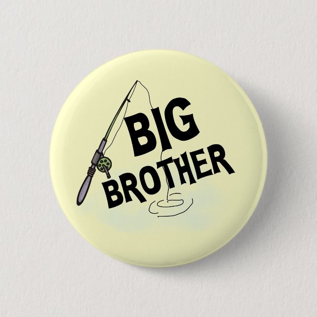 Big Brother Fishing Tshirts and Gifts 6 Cm Round Badge (Front)