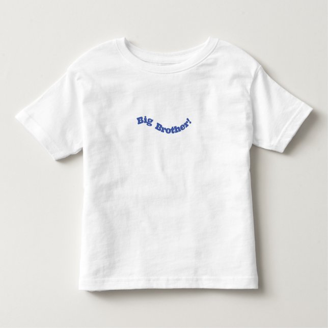 Big Brother New Baby Newborn Quote Toddler Shirt (Front)