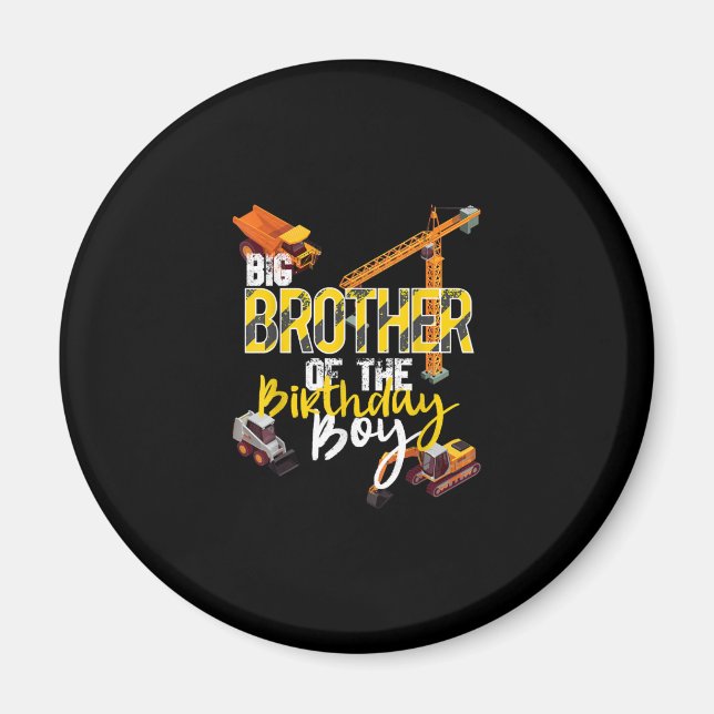 Big Brother Of Birthday Boy Constructor Magnet (Front)
