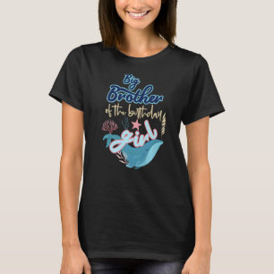 Big Brother Of Birthday Girl Under The Sea Matchin T-Shirt