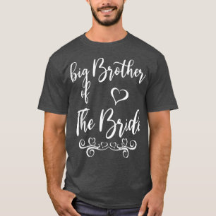 Big Brother of Bride & Groom Wedding Matching  T-Shirt