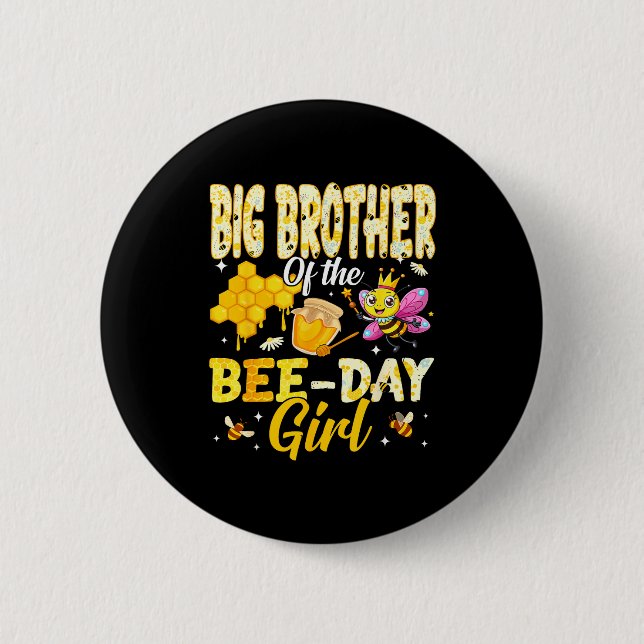 Big Brother Of The Bee Day Girl Birthday Family Ma 6 Cm Round Badge (Front)