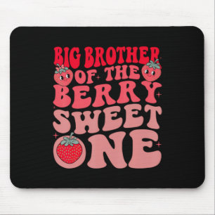 Big Brother Of The Berry Sweet One Strawberry Mouse Pad