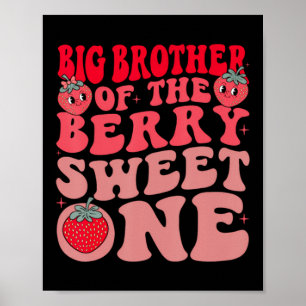 Big Brother Of The Berry Sweet One Strawberry Poster