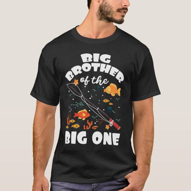 Big Brother Of The Big One Birthday Fishing Theme  T-Shirt (Front)