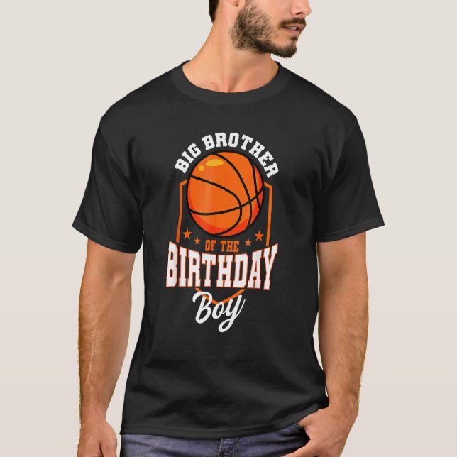 Big Brother Of The Birthday Boy Basketball Theme B T-Shirt (Front)