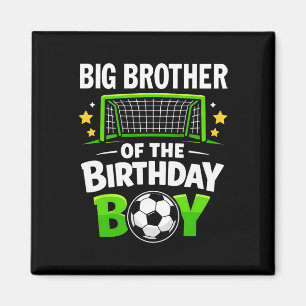 Big Brother Of The Birthday Boy Soccer Ball Family Magnet