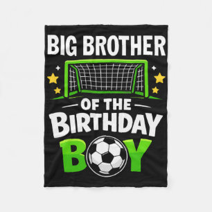 Big Brother Of The Birthday Boy Soccer Ll Family M Fleece Blanket