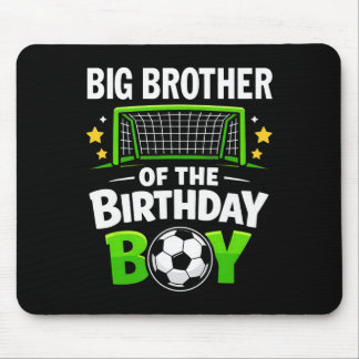 Big Brother Of The Birthday Boy Soccer Ll Family M Mouse Pad
