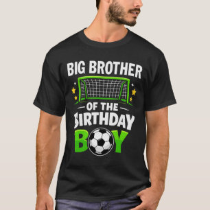 Big Brother Of The Birthday Boy Soccer Ll Family M T-Shirt