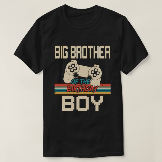BIG BROTHER Of The Birthday Boy Video Game Father' T-Shirt (Design Front)