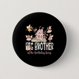 Big Brother Of The Birthday Fairy Girl Magical Mat 6 Cm Round Badge