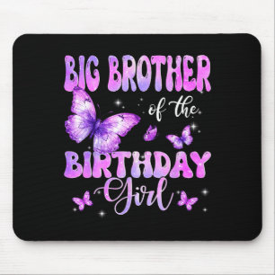 Big Brother Of The Birthday Girl Butterfly Family Mouse Pad