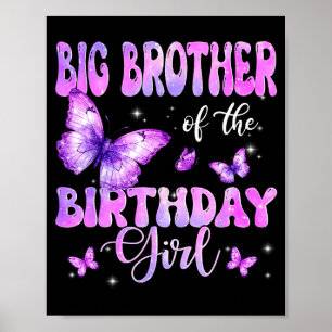 Big Brother Of The Birthday Girl Butterfly Family Poster